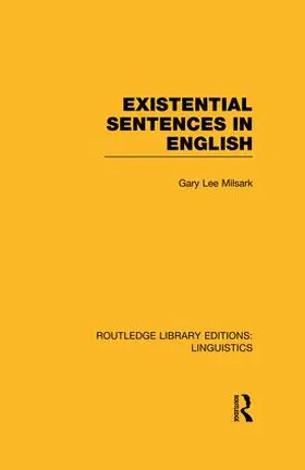 Milsark |  Existential Sentences in English (RLE Linguistics D | Buch |  Sack Fachmedien