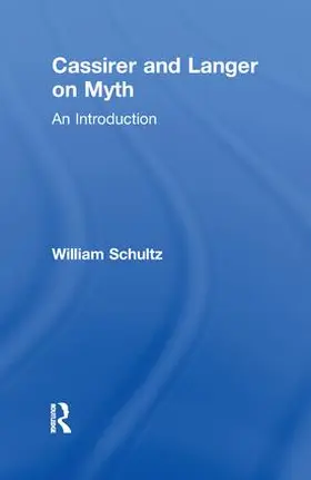 Schultz |  Cassirer and Langer on Myth | Buch |  Sack Fachmedien
