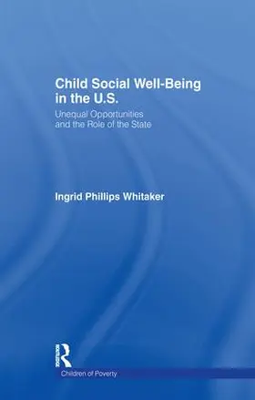 Philips Whitaker |  Child Social Well-Being in the U.S. | Buch |  Sack Fachmedien