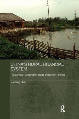 Zhao | China's Rural Financial System | Buch | 978-1-138-97047-2 | sack.de
