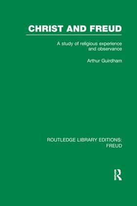 Guirdham | Christ and Freud (RLE | Buch | 978-1-138-97062-5 | sack.de