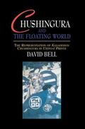 Bell |  Chushingura and the Floating World | Buch |  Sack Fachmedien