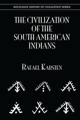 Karsten | The Civilization of the South Indian Americans | Buch | 978-1-138-97082-3 | sack.de