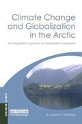 Keskitalo |  Climate Change and Globalization in the Arctic | Buch |  Sack Fachmedien