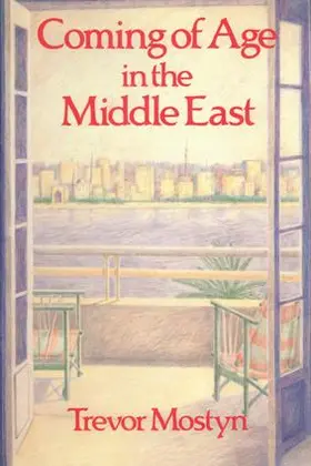 Mostyn |  Coming Of Age In The Middle East | Buch |  Sack Fachmedien