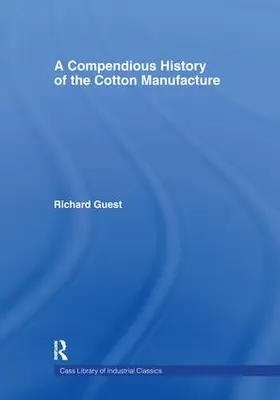 Guest |  A Compendious History of Cotton Manufacture | Buch |  Sack Fachmedien