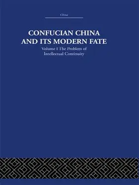 Levenson | Confucian China and its Modern Fate | Buch | 978-1-138-97149-3 | www.sack.de