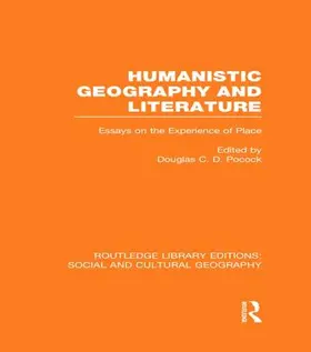 Pocock |  Humanistic Geography and Literature (RLE Social & Cultural Geography) | Buch |  Sack Fachmedien