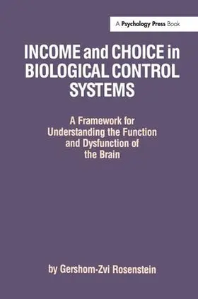 Rosenstein | Income and Choice in Biological Control Systems | Buch | 978-1-138-97249-0 | www.sack.de