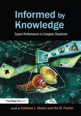 Mosier / Fischer |  Informed by Knowledge | Buch |  Sack Fachmedien
