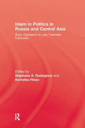 Dudolgnon / Hisao | Islam In Politics In Russia and Central Asia | Buch | 978-1-138-97335-0 | www.sack.de