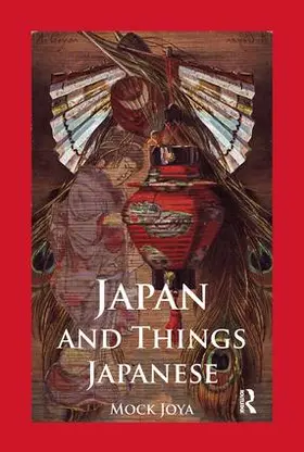 Joya | Japan And Things Japanese | Buch | 978-1-138-97354-1 | www.sack.de