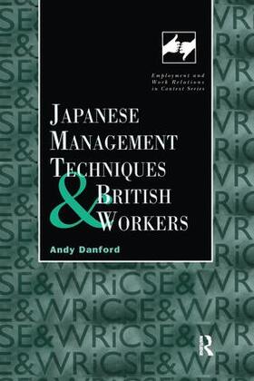 Danford | Japanese Management Techniques and British Workers | Buch | 978-1-138-97363-3 | sack.de