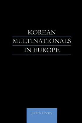Cherry | Korean Multinationals in Europe | Buch | 978-1-138-97410-4 | sack.de