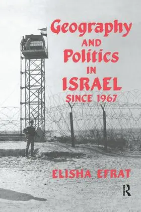 Efrat |  Geography and Politics in Israel Since 1967 | Buch |  Sack Fachmedien