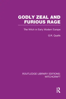 Quaife | Godly Zeal and Furious Rage | Buch | 978-1-138-97530-9 | sack.de