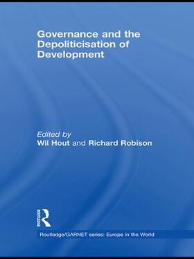 Hout / Robison | Governance and the Depoliticisation of Development | Buch | 978-1-138-97534-7 | sack.de