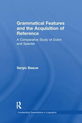 Baauw |  Grammatical Features and the Acquisition of Reference | Buch |  Sack Fachmedien