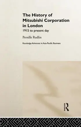 Rudlin |  History of Mitsubishi Corporation in London | Buch |  Sack Fachmedien