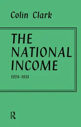 Clark | National Income 1924-1931 | Buch | 978-1-138-97675-7 | www.sack.de