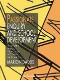 Dadds |  Passionate Enquiry and School Development | Buch |  Sack Fachmedien