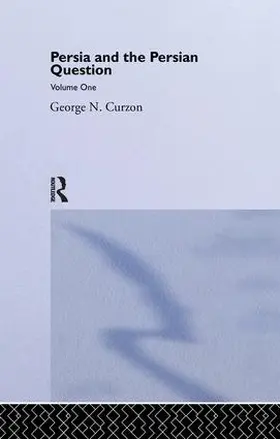Curzon | Persia and the Persian Question | Buch | 978-1-138-97820-1 | sack.de