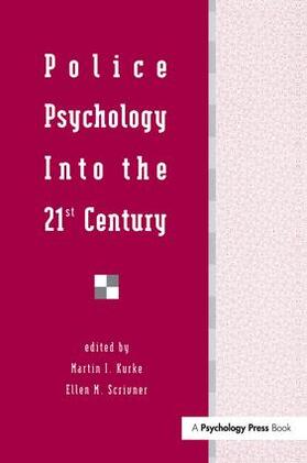 Kurke / Scrivner | Police Psychology Into the 21st Century | Buch | 978-1-138-97865-2 | sack.de