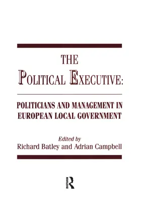 Batley / Campbell | The Political Executive | Buch | 978-1-138-97876-8 | www.sack.de
