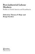 Boje / Furåker |  Post-industrial Labour Markets | Buch |  Sack Fachmedien