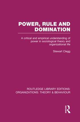 Clegg | Power, Rule and Domination (RLE | Buch | 978-1-138-97918-5 | sack.de