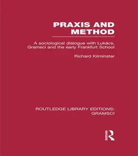 Kilminster |  Praxis and Method (RLE | Buch |  Sack Fachmedien