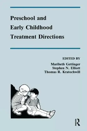 Gettinger / Elliott / Kratochwill |  Preschool and Early Childhood Treatment Directions | Buch |  Sack Fachmedien
