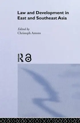 Antons | Law and Development in East and South-East Asia | Buch | 978-1-138-97946-8 | sack.de