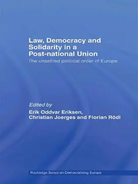 Eriksen / Joerges / Rödl |  Law, Democracy and Solidarity in a Post-national Union | Buch |  Sack Fachmedien