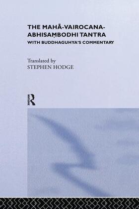 Hodge | The Maha-Vairocana-Abhisambodhi Tantra | Buch | 978-1-138-98015-0 | sack.de
