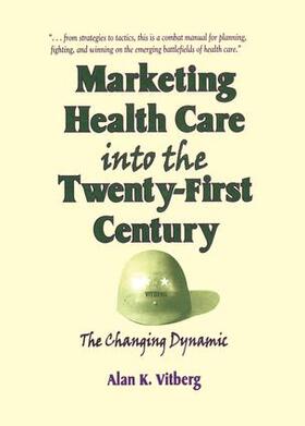 Vitberg / Winston | Marketing Health Care Into the Twenty-First Century | Buch | 978-1-138-98046-4 | sack.de