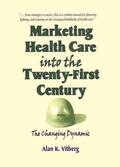 Vitberg / Winston |  Marketing Health Care Into the Twenty-First Century | Buch |  Sack Fachmedien