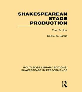 de Banke | Shakespearean Stage Production | Buch | 978-1-138-98180-5 | sack.de