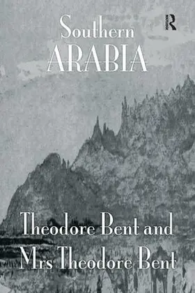 Bent |  Southern Arabia | Buch |  Sack Fachmedien