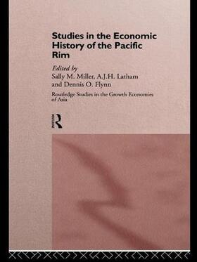 Flynn / Latham / Miller | Studies in the Economic History of the Pacific Rim | Buch | 978-1-138-98315-1 | sack.de