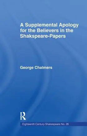 Chalmers |  Supplemental Apology for Believers in Shakespeare Papers | Buch |  Sack Fachmedien