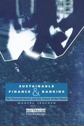 Jeucken |  Sustainable Finance and Banking | Buch |  Sack Fachmedien