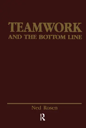 Rosen | Teamwork and the Bottom Line | Buch | 978-1-138-98374-8 | www.sack.de