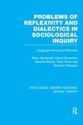 Sandywell / Silverman / Roche |  Problems of Reflexivity and Dialectics in Sociological Inquiry | Buch |  Sack Fachmedien