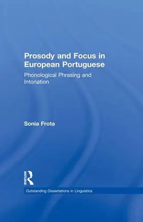 Frota |  Prosody and Focus in European Portuguese | Buch |  Sack Fachmedien