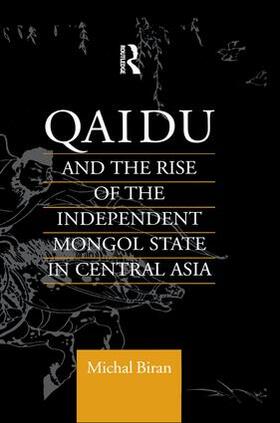 Biran | Qaidu and the Rise of the Independent Mongol State In Central Asia | Buch | 978-1-138-98430-1 | sack.de