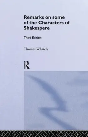 Whately / Whatley |  Remarks on Some of the Characters of Shakespeare | Buch |  Sack Fachmedien