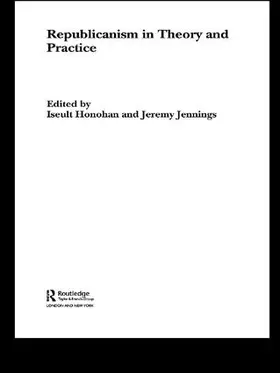 Honohan / Jennings |  Republicanism in Theory and Practice | Buch |  Sack Fachmedien