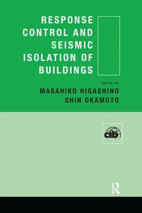 Higashino / Okamoto |  Response Control and Seismic Isolation of Buildings | Buch |  Sack Fachmedien