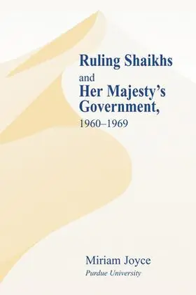 Joyce | Ruling Shaikhs and Her Majesty's Government, 1960-1969 | Buch | 978-1-138-98556-8 | www.sack.de